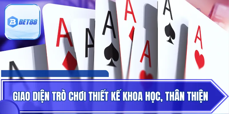 Giao diện trò chơi thiết kế khoa học, thân thiện