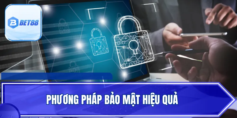Phương pháp bảo mật hiệu quả